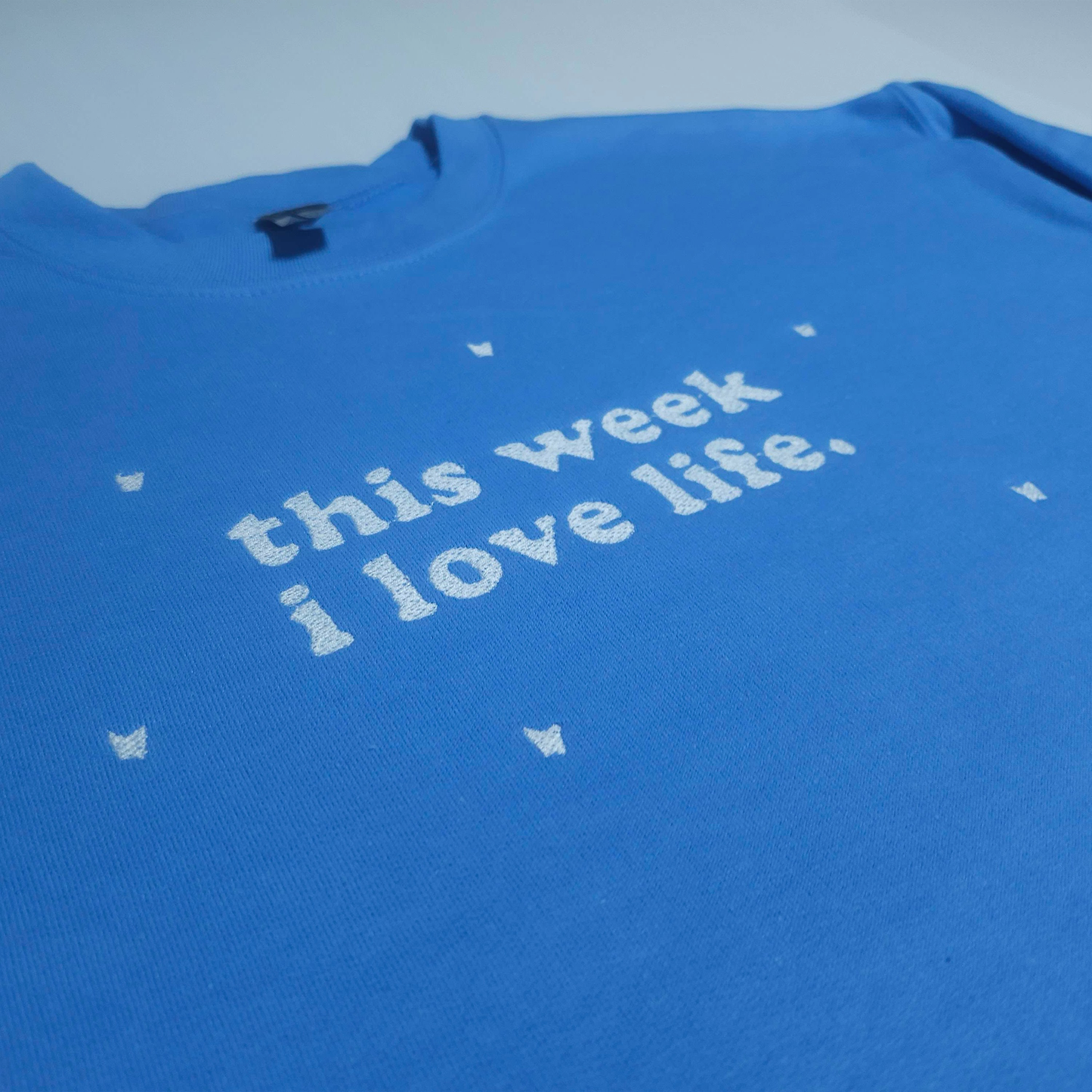This Week I Love Life Sweater