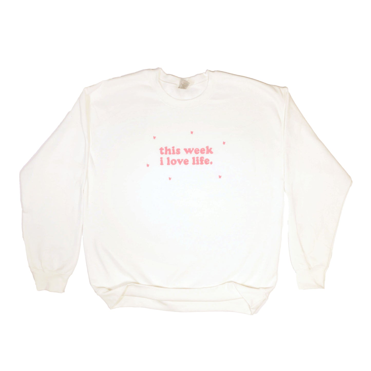 This Week I Love Life Sweater